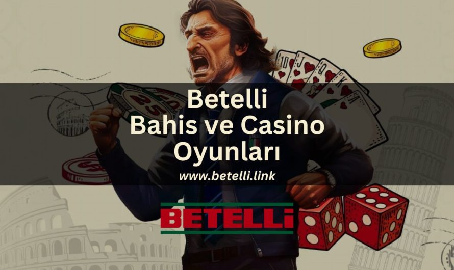 Betelli Bahis ve Casino Oyunları